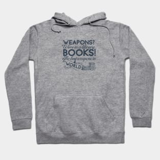 Doctor Who - Books! The best weapons in the world Hoodie